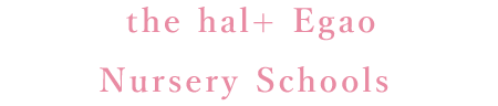 the hal+ Egao Nursery Schools 
